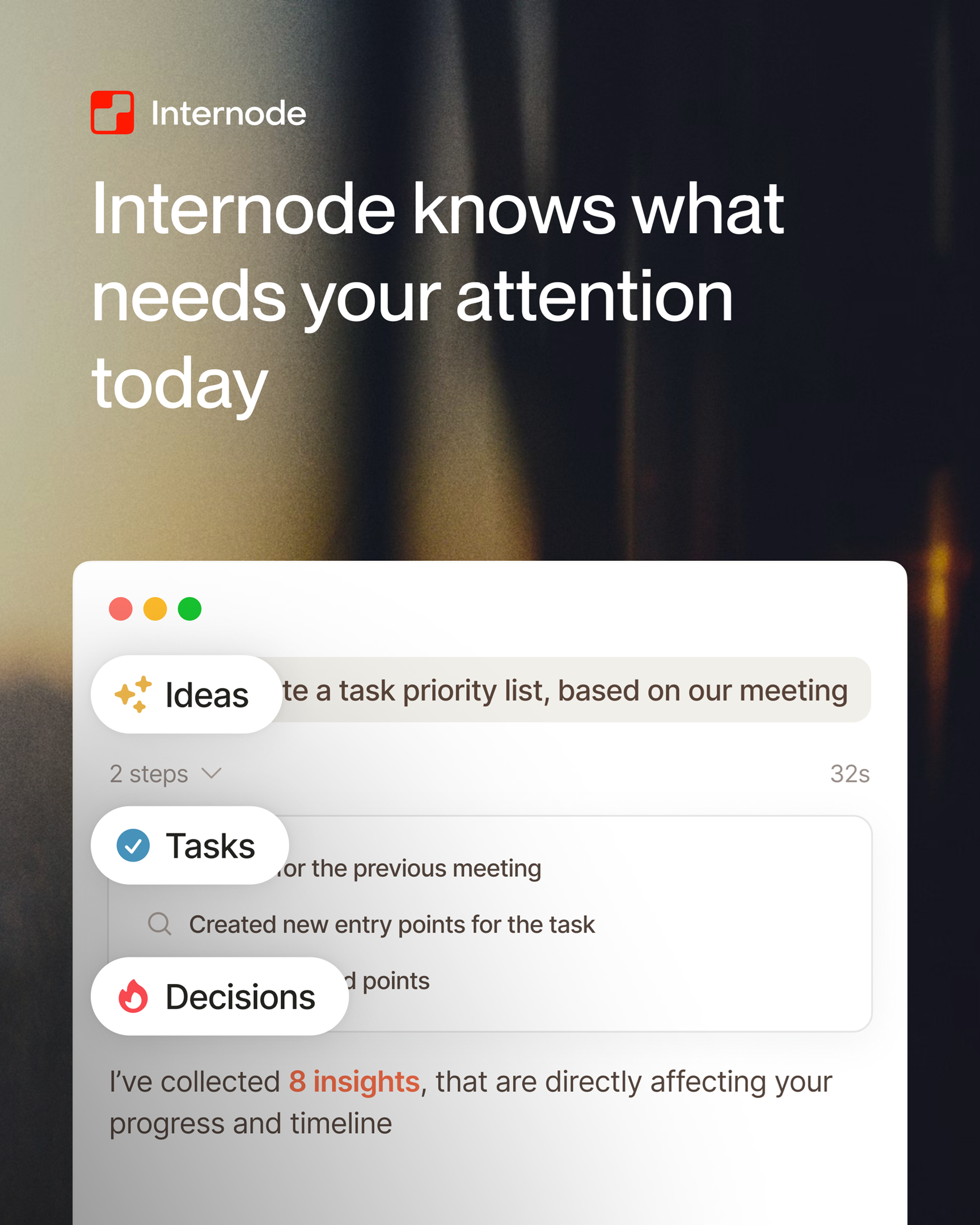 Internode AI dashboard surfacing today's priority ideas, tasks and decisions in a single eight-insight summary card that backs a grounded pre-meeting brief.