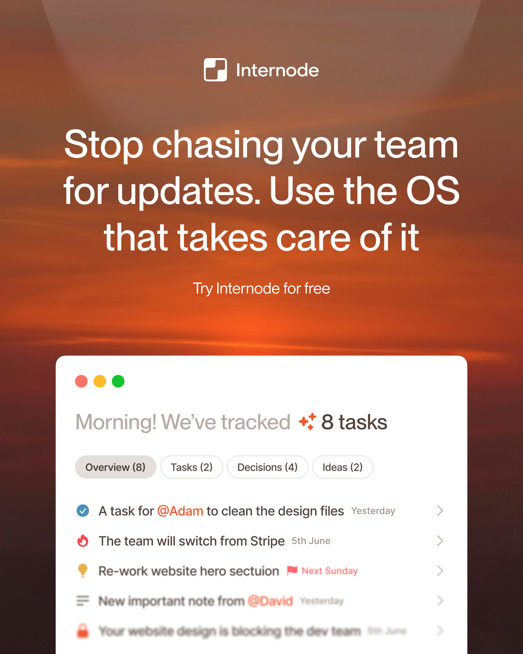 Internode project management OS that eliminates chasing teammates by automatically tracking morning tasks and insights.